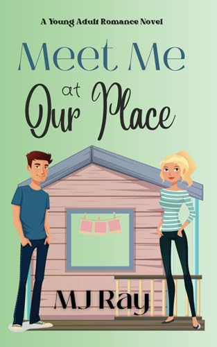 Meet Me at Our Place: A Young Adult Sweet Romance (Arrowsmith High)