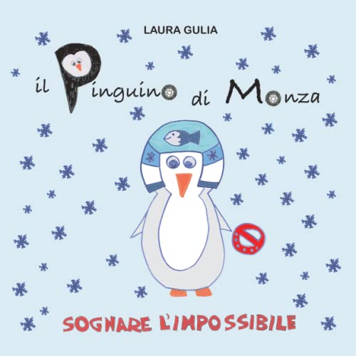 Il Pinguino di Monza: Sognare l'impossibile