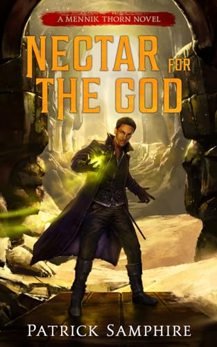 Nectar for the God: An Epic Fantasy Mystery (Mennik Thorn)