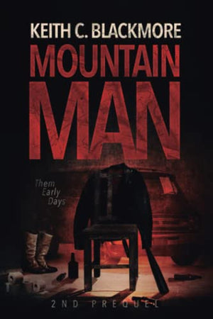 Mountain Man: 2nd Prequel: Them Early Days