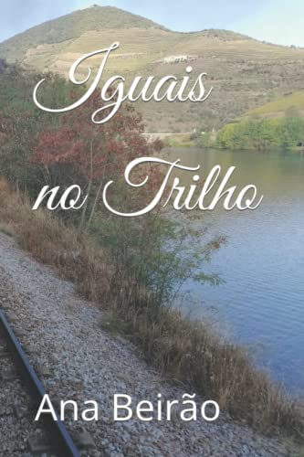 Iguais no Trilho (Portuguese Edition)
