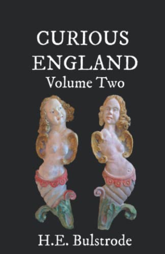 Curious England: A Guide: Volume Two
