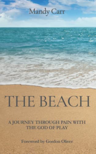The Beach: A Journey through Pain with the God of Play