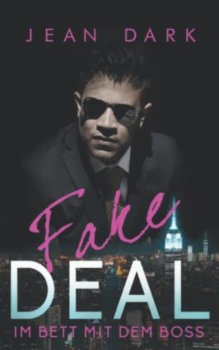 FAKE DEAL: Im Bett mit dem Boss: Enemy to Lovers CEO Romance (German Edition)