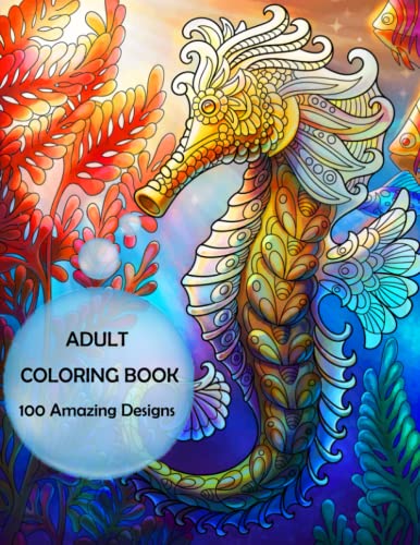ADULT COLORING BOOK: 100 Stress and Anxiety Relieving Designs