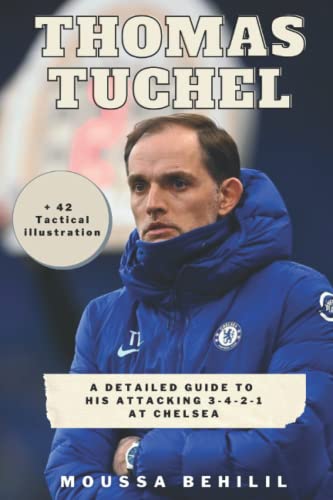 Thomas Tuchel: A detailed guide to his attacking 3-4-2-1