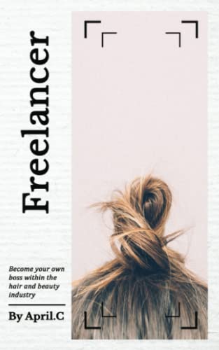 Freelancer: Become your own boss within the hair and beauty industry