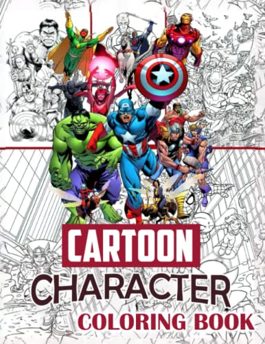 Cartoon Characters Coloring Book: Great Cartoon Character Coloring Book For Kids and Adults, An Interesting Coloring Book For Fans To Relax And Relieve Stress With Many Cartoon Character Funny