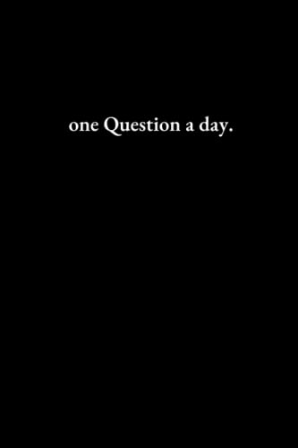 ONE QUESTION A DAY: A FIVE YEAR PERSPECTIVE JOURNAL