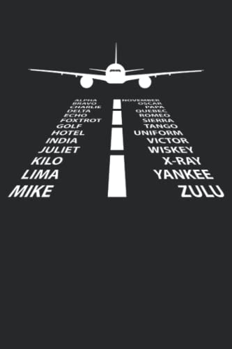 Phonetic Alphabet Pilot Airplane Funny Aviation Gift : Blank Lined Journal to Write in for Notes, Ideas, Diary, to-Do Lists, Notepad - 100 Pages, 6 X 9 - Matte Finish