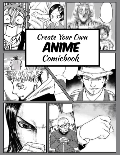 Create Your Own Anime Comicbook : Grey Blank Comic Book with 120 Pages draw Your Own Manga Perfect Gift for Anime and Manga Lovers 8. 5 X 11 In