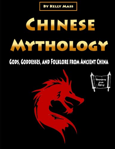 Chinese Mythology: Gods, Goddesses, and Folklore from Ancient China