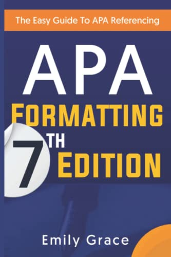 APA Formatting 7th Edition: The Easy Guide To APA Referencing By Emily ...
