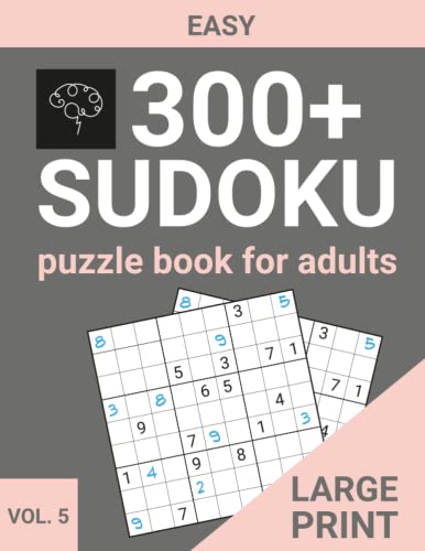Easy Suduko Puzzle Book For Adults: Large Print Sudoku With Answers (300+ Easy Sudoku Puzzles)