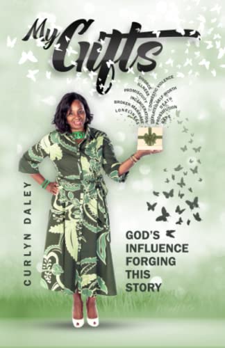 My Gifts: God's Influence Forging This Story