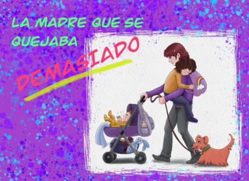 La madre que se quejaba demasiado