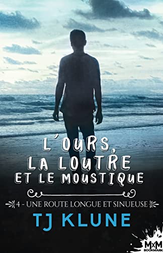 Une Route longue et sinueuse: L'ours, la loutre et le moustique, T4