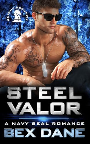 Steel Valor: A Navy SEAL Romance (Knight Security)