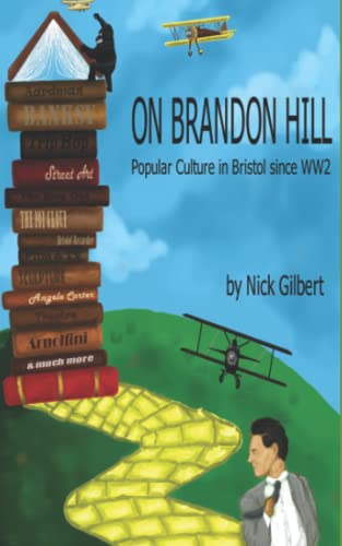 On Brandon Hill: Popular Culture in Bristol since WW2