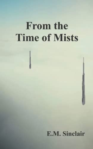 From the Time of Mists
