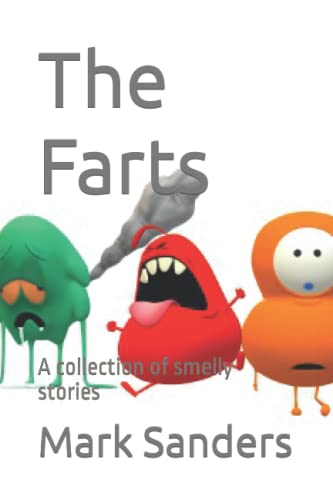 The Farts: A collection of smelly stories