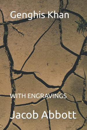 Genghis Khan: WITH ENGRAVINGS