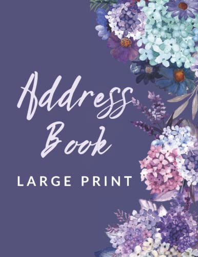 Address Book Large Print : Phone Address Book Large Print Good for Elderly or Seniors : Telephone Address Book Big PrintEasy to Read and Write : Spaces for Name, Address, Telephone, Email with Note Section : Hydrangeas Cover Design