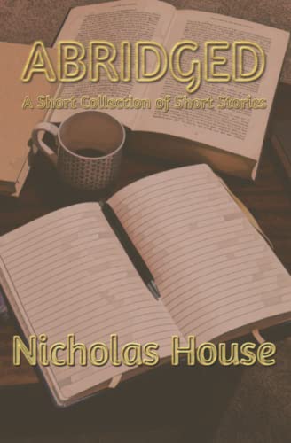Abridged: A Short Collection of Short Stories