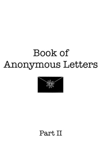 Book of Anonymous Letters Part II