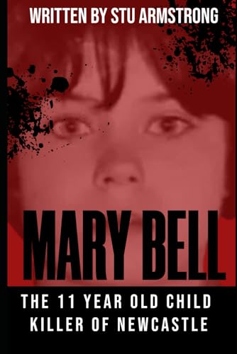 Mary Bell: The 11 year old child killer of Newcastle