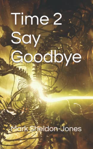 Time 2 Say Goodbye