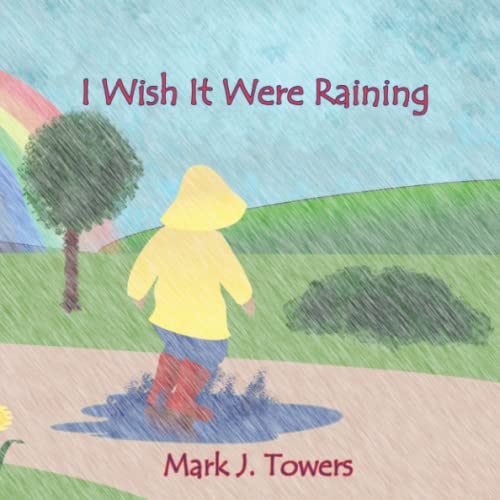I Wish It Were Raining