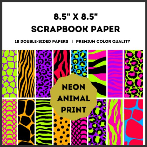 Neon Safari Animal Print Scrapbook Paper 8. 5 X 8. 5 Double-Sided Decorative Craft Pages for Cardmaking, Origami, Art Craft Projects : Scrapbooking Paper Sheets for Crafters
