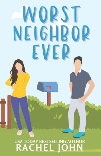 Worst Neighbor Ever