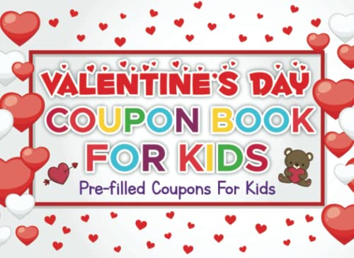 Valentine's Day Coupon Book For Kids: a Cute DIY Coupon Book For Kids and Toddlers | Colorful and Pre-filled Reward Certificate Vouchers for Kids | Valentine's Day Love Coupon Book for Kids