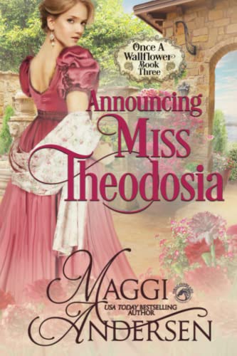Announcing Miss Theodosia (Once a Wallflower)