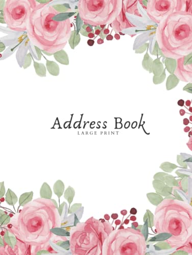 Address Book Large Print: East To Read Big Print Design With Alphabet Index, for Seniors and The Visually Impaired, Hardcover