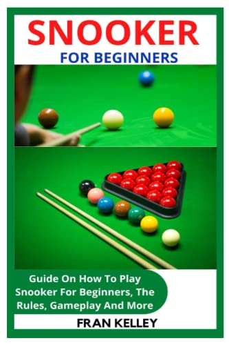 SNOOKER FOR BEGINNERS: Guide On How To Play Snooker For Beginners, The Rules, Gameplay And More