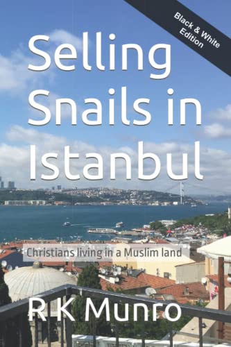 Selling Snails in Istanbul: Christians living in a Muslim land