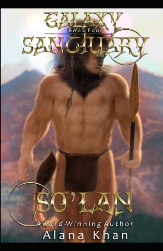 So'Lan: Book Four in the Galaxy Sanctuary Alien Abduction Romance Series
