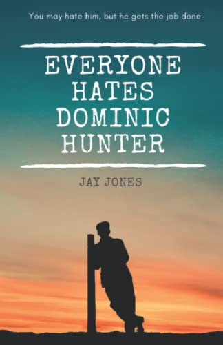Everyone Hates Dominic Hunter