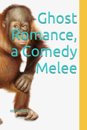 Ghost Romance, a Comedy Melee