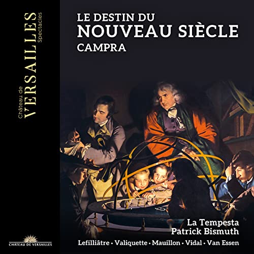 Campra: Le destin du nouveau siecle