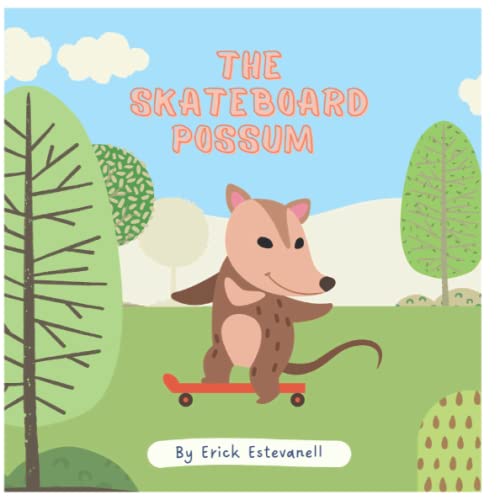Skateboard Possum: Nursery rhymes (Chlidren's Story Books)