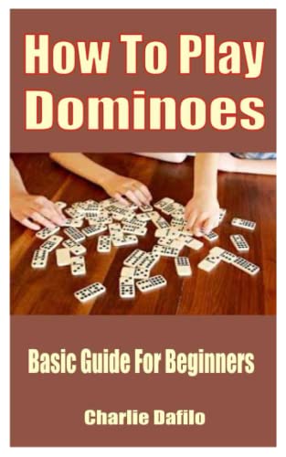 How To Play Dominoes: Basic Guide For Beginners