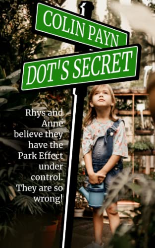 Dot's Secret: The Search For Dot's Daughter (The Park Stories)