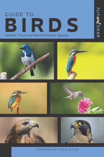 Birds Companion Field Guide: Tracking Identification Record Book for Birds of the World (For Birding and Young Naturalists)