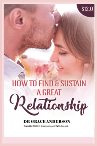 How to Find and Sustain A Great Relationship: Looking For Love Online? This Simple Guide Will Be Very Useful to You.
