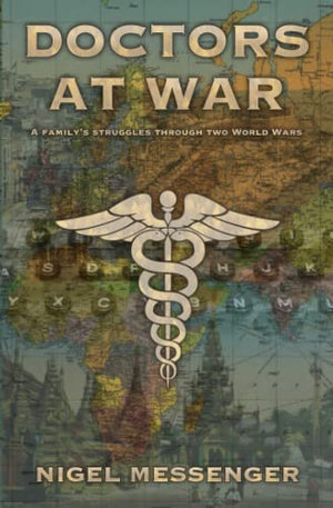 Doctors at War: A Family's Struggles Through Two World Wars
