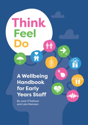 Think Feel Do: A Wellbeing Handbook for Early Years Staff